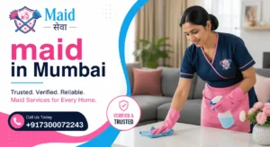 Read more about the article Professional Maid in Mumbai | Housemaids, Japa Maids & Caretakers